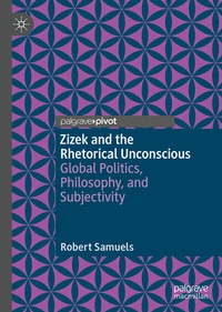 Enlarge image Cover: Zizek and the Rhetorical Unconscious - Palgrave Macmillan