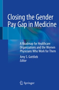 Abbildung von: Closing the Gender Pay Gap in Medicine - Springer