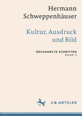 Cover: Hermann Schweppenh&auml;user: Kultur, Ausdruck und Bild - J.B. Metzler