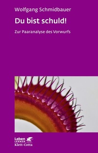 Abbildung von: Du bist schuld! (Leben Lernen, Bd. 315) - Klett-Cotta