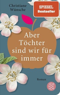 Abbildung von: Aber Töchter sind wir für immer - Fischer Taschenbuch