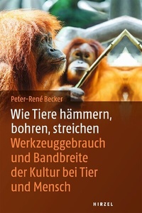 Abbildung von: Wie Tiere hämmern, bohren, streichen - Hirzel