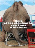 Cover: Knie et les &eacute;l&eacute;phants : cent ans d'histoire - Scheidegger & Spiess