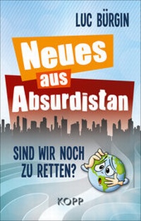 Abbildung von: Neues aus Absurdistan - Kopp Verlag