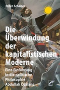 Abbildung von: Die Überwindung der kapitalistischen Moderne - Unrast Verlag