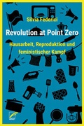 Cover: Revolution at Point Zero - Unrast Verlag
