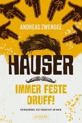 Cover: HAUSER - IMMER FESTE DRUFF! - Luzifer-Verlag