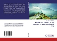 Abbildung von: NORM and TNORM in Oil Industry in North Region of Iraq - LAP Lambert Academic Publishing