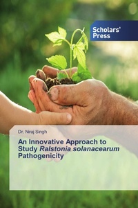 Enlarge image Cover: An Innovative Approach to Study Ralstonia solanacearum Pathogenicity - Scholars' Press