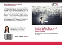 Enlarge image Cover: Modelo Multicriterio en el Control de Inventarios Industriales - Editorial Academica Espanola