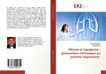 Cover: Silicose et tabagisme : ph&eacute;nom&egrave;ne intrins&egrave;que au syst&egrave;me respiratoire - &Eacute;ditions universitaires europ&eacute;ennes