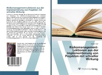 Abbildung von: Risikomanagement-Lektionen aus der Implementierung von Projekten mit schneller Wirkung - AV Akademikerverlag