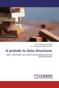 Enlarge image Cover: A prelude to Data Structures - LAP Lambert Academic Publishing