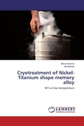 Cover: Cryotreatment of Nickel-Titanium shape memory alloy - LAP Lambert Academic Publishing