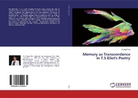Enlarge image Cover: Memory as Transcendence in T.S Eliot's Poetry - LAP Lambert Academic Publishing