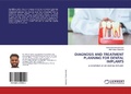 Cover: DIAGNOSIS AND TREATMENT PLANNING FOR DENTAL IMPLANTS - LAP Lambert Academic Publishing