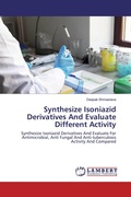 Cover: Synthesize Isoniazid Derivatives And Evaluate Different Activity - LAP Lambert Academic Publishing