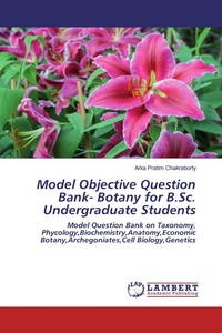 Enlarge image Cover: Model Objective Question Bank- Botany for B.Sc. Undergraduate Students - LAP Lambert Academic Publishing