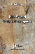 Cover: Elie Wiesel Echos d'Une Quete - EDITIONS ORIZONS