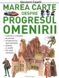 Cover: Marea Carte Despre Progresul Omenirii - Litera Media Group