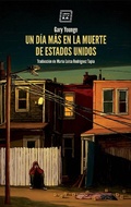 Cover: Un d&iacute;a m&aacute;s en la muerte de Estados Unidos - Libros del K.O.
