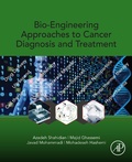 Cover: Bio-Engineering Approaches to Cancer Diagnosis and Treatment - Academic Press