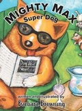 Cover: Mighty Max Super Dog - Barbara Browning