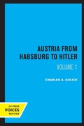 Cover: Austria from Habsburg to Hitler, Volume 1 - University of California Press