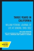 Cover: William Perkins's Journal of Life at Sonora, 1849 - 1852 - University of California Press