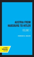 Cover: Austria from Habsburg to Hitler, Volume 1 - University of California Press