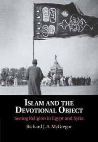 Abbildung von: Islam and the Devotional Object - Cambridge University Press