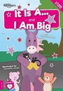 Cover: It Is A and I Am Big (Non-Decodable) - BookLife Publishing