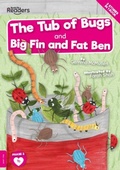 Cover: The Tub of Bugs And Big Finn and Fat Ben - BookLife Publishing