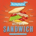 Cover: Split Up a Sandwich - BookLife Publishing