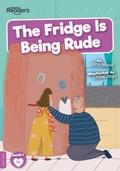 Cover: The Fridge is Being Rude - BookLife Publishing