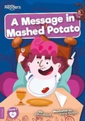 Cover: A Message in Mashed Potato - BookLife Publishing