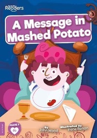 Enlarge image Cover: A Message in Mashed Potato - BookLife Publishing
