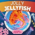 Cover: Jolly Jellyfish - BookLife Publishing