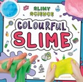 Cover: Colourful Slime - BookLife Publishing