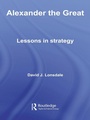 Cover: Alexander the Great: Lessons in Strategy - Routledge