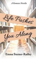 Cover: Life Pushes You Along - Heartsome Publishing