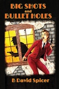 Cover: Big Shots and Bullet Holes - Mystery and Horror, LLC