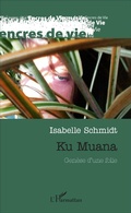 Cover: Ku Muana. Gen&egrave;se d'une folie - Encres de vie
