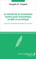 Cover: Le chemin de la renaissance techno-socio-&eacute;conomique en RDC et en Afrique - Les Impliqu&eacute;s