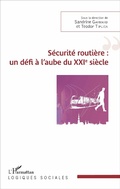 Cover: S&eacute;curit&eacute; routi&egrave;re : un d&eacute;fi &agrave; l'aube du XXI&egrave;me si&egrave;cle - Logiques sociales