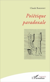 Enlarge image Cover: Poïétique paradoxale - Poésie(s)