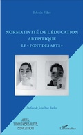 Cover: Normativit&eacute; de l'&eacute;ducation artistique - Arts, transversalit&eacute;, &eacute;ducation