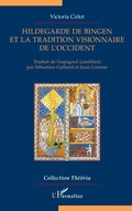 Cover: Hildegarde de Bingen et la tradition visionnaire de l'Occident - Th&eacute;&ocirc;ria