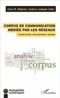 Cover: Corpus de communication m&eacute;di&eacute;e par les r&eacute;seaux - Humanit&eacute;s num&eacute;riques