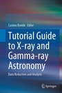 Cover: Tutorial Guide to X-ray and Gamma-ray Astronomy - Springer